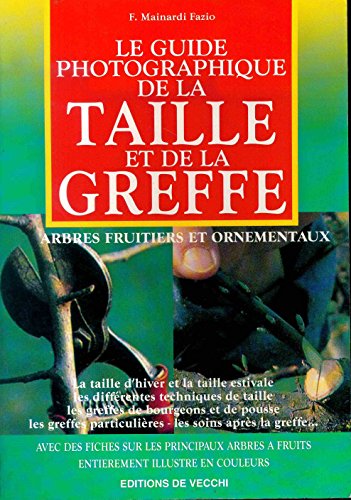 Stock image for Le guide photographique de la taille et de la greffe for sale by medimops