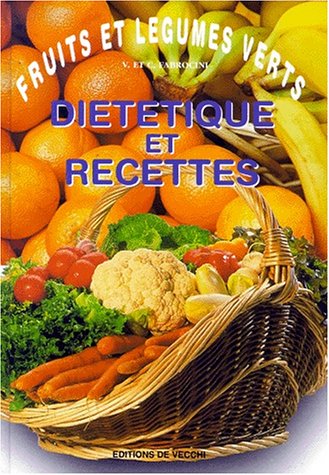 Imagen de archivo de Fruits et lgumes verts. Dittique et recettes a la venta por Ammareal