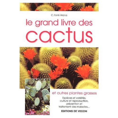 Stock image for Le grand livre des cactus et autres plantes grasses for sale by medimops