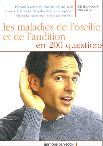 Stock image for Les maladies de l'oreille et de l'audition en 200 questions for sale by A TOUT LIVRE