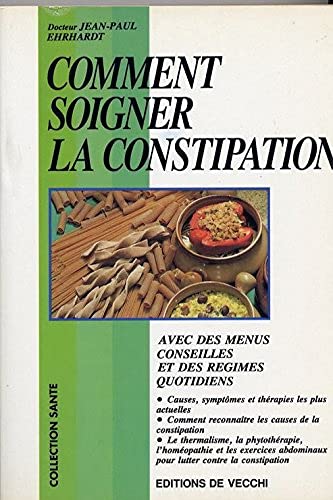 COMMENT SOIGNER LA CONSTIPATION