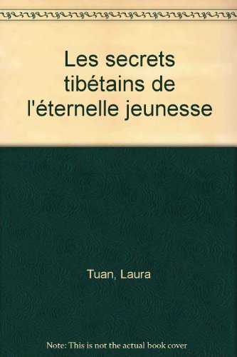 Beispielbild fr Les secrets tibtains de l'ternelle jeunesse zum Verkauf von medimops