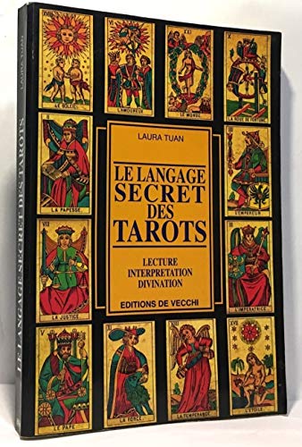 Beispielbild fr Le langage secret des tarots - lecture, interprtation, divination - zum Verkauf von Flying Danny Books