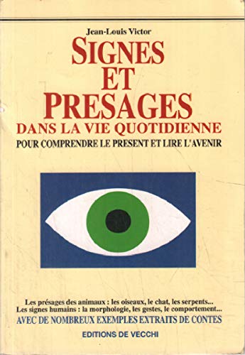 Beispielbild fr Signes et prsages dans la vie quotidienne: Pour comprendre le prsent et lire l'avenir zum Verkauf von Ammareal