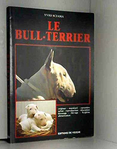 Beispielbild fr Le Bull-Terrier zum Verkauf von Ammareal