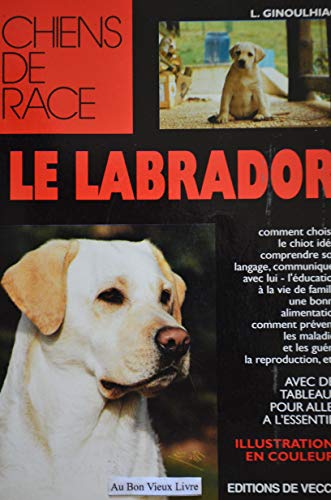 Beispielbild fr Le labrador zum Verkauf von A TOUT LIVRE