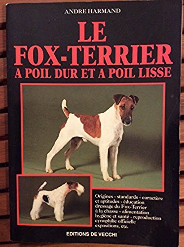Beispielbild fr Le fox-terrier :  poil dur et  poil lisse zum Verkauf von medimops