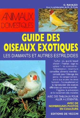 Imagen de archivo de Guide des oiseaux exotiques : Les Diamants et autres estrildides a la venta por medimops