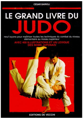 Imagen de archivo de Le Grand Livre Du Judo a la venta por RECYCLIVRE