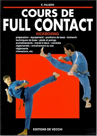 Stock image for COURS DE FULL CONTACT. Kickboxing (Vie Quotidienne) for sale by medimops