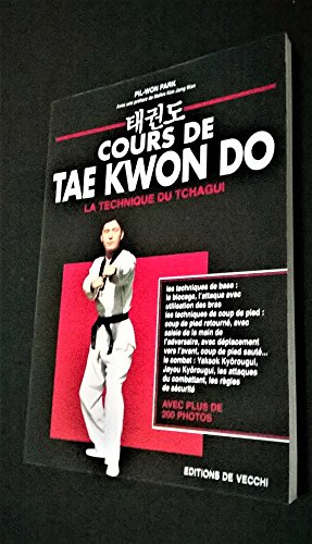 9782732826417: Cours de tae kwon do: La technique de tchagui