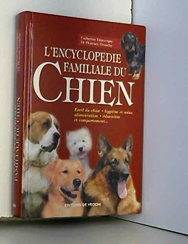 Imagen de archivo de L'encyclopdie familiale du Chien a la venta por Ammareal