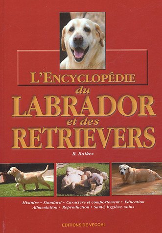 Stock image for L'encyclopdie du labrador et des retrievers for sale by Ammareal