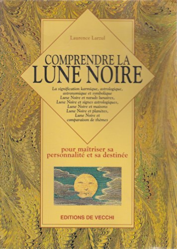 Beispielbild fr Comprendre la lune noire : Pour matriser sa personnalit et sa destine zum Verkauf von medimops