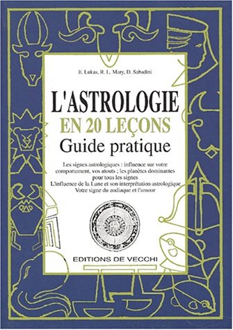 L'astrologie En 20 Leçons Guide Pratique