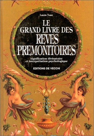 9782732828220: LE GRAND LIVRE DES REVES PREMONITOIRES. Signification divinatoire et interprtion psychologique