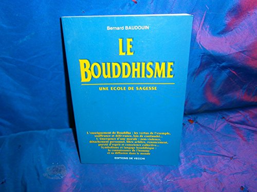 Beispielbild fr Le bouddhisme Une cole de sagesse zum Verkauf von Librairie Th  la page