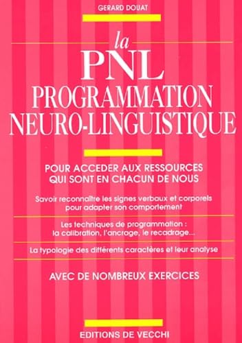 Beispielbild fr La PNL programmation neuro-linguistique. Pour accder aux ressources qui sont en chacun de nous zum Verkauf von medimops