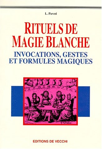 Rituels de magie blanche - Pavesi, L.: 9782732829333 - AbeBooks