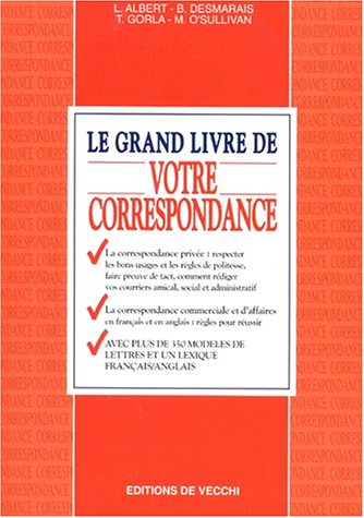 Imagen de archivo de LE GRAND LIVRE DE VOTRE CORRESPONDANCE a la venta por Librairie Th  la page