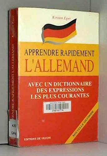 Imagen de archivo de Apprendre rapidement l'allemand. Avec un dictionnaire des expressions les plus courantes [Paperback] Eger, Kirsten a la venta por LIVREAUTRESORSAS