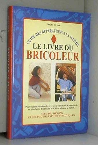 Stock image for Le livre du bricoleur Grelon, Bruno for sale by BIBLIO-NET