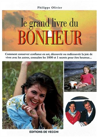 9782732831893: Le Grand Livre Du Bonheur