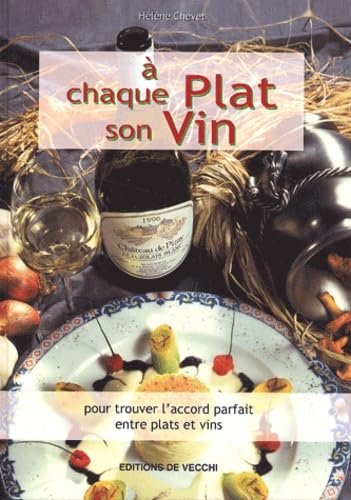 Stock image for A chaque plat son vin for sale by Better World Books