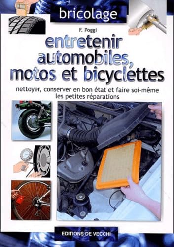 Stock image for Entretenir Automobiles, Motos Et Bicyclettes for sale by RECYCLIVRE