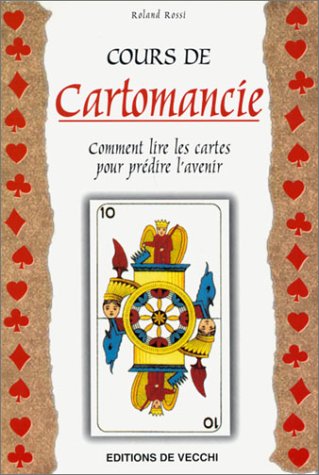 9782732833125: Cours de cartomancie : Comment lire les cartes pour prdire l'avenir