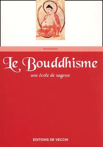 Imagen de archivo de Le Bouddhisme, une cole de sagesse a la venta por Librairie La MASSENIE  MONTOLIEU