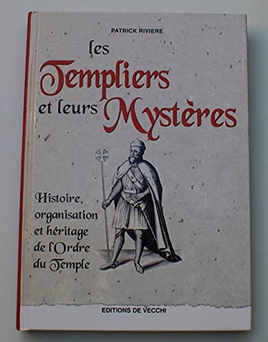 Beispielbild fr Les Templiers et leurs mystres : Histoire, organisation et hritage de l'Ordre du Temple zum Verkauf von medimops