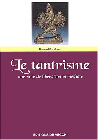 Beispielbild fr Le tantrisme. Une voie de libration immdiate zum Verkauf von medimops