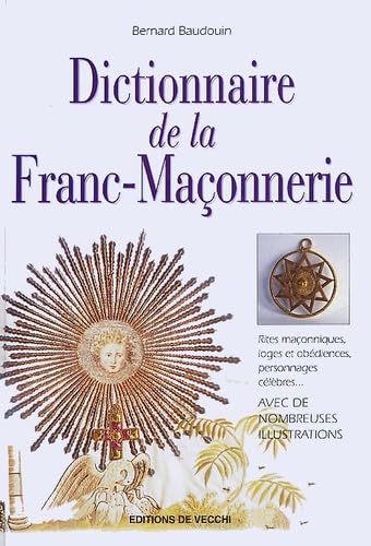 9782732834047: Dictionnaire De La Franc-Maconnerie