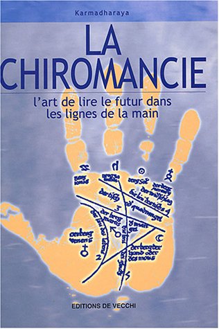 Imagen de archivo de La chiromancie : L'art de lire le futur dans les lignes de la main a la venta por medimops