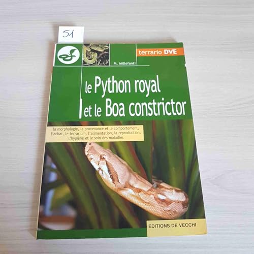 Imagen de archivo de Le Python Royal Et Le Boa Constrictor : La Morphologie, La Provenance Et Le Comportement, L'achat, L a la venta por RECYCLIVRE