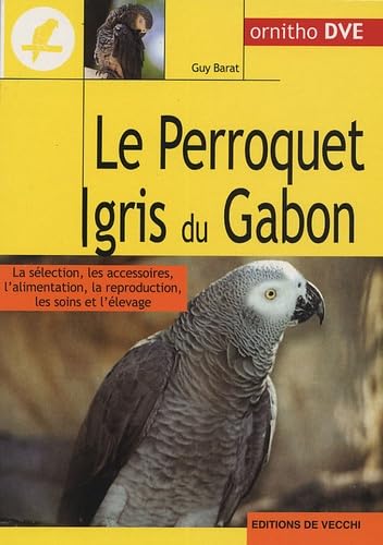 9782732835457: Le perroquet gris du Gabon