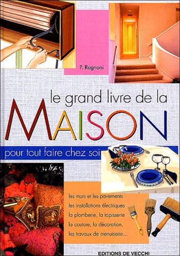 Beispielbild fr Le grand livre de la maison : Pour tout faire chez soi zum Verkauf von medimops