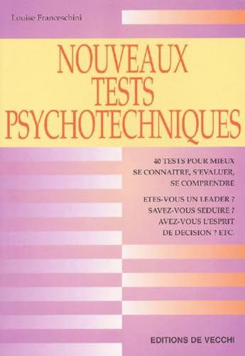 9782732836072: Nouveaux tests psychotechniques. Connaissez votre personnalit, Adoptez un comportement positif