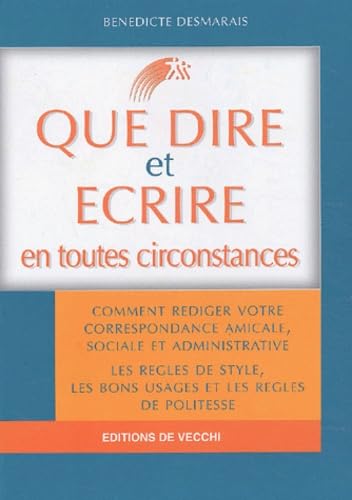 9782732836126: Que dire et crire en toutes circonstances