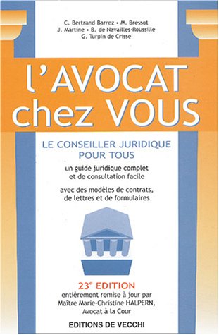 Stock image for L'avocat chez vous: Le conseiller juridique pour tous for sale by Ammareal