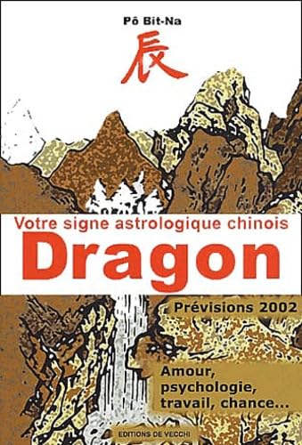 Stock image for Votre signe astrologique chinois 2002 : dragon for sale by medimops