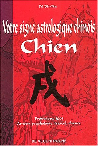 Stock image for Chien. Votre horoscope chinois en 2003 for sale by medimops
