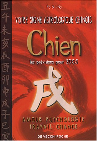 Stock image for Chien : Votre signe astrologique chinois en 2005 for sale by medimops