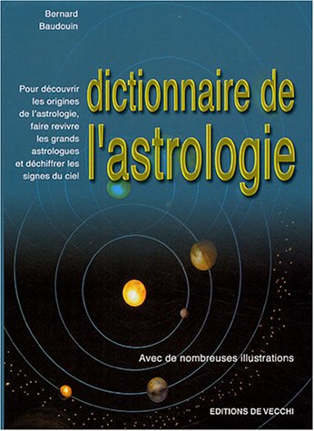 9782732838250: Le dictionnaire de l'astrologie
