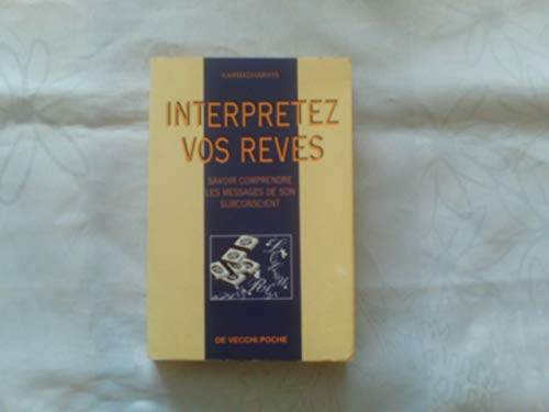 Imagen de archivo de Interpretez vos reves. savoir comprendre les messages de son subconscient a la venta por Better World Books