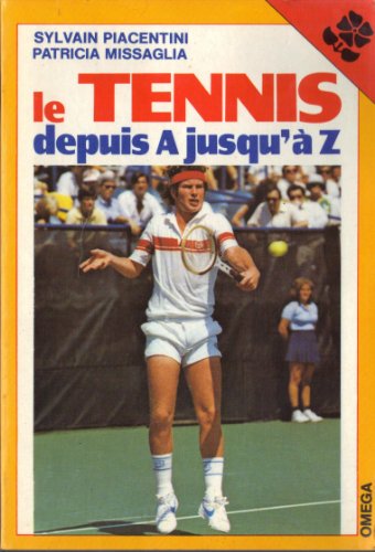 9782732840079: Le tennis depuis a jusqu'a z