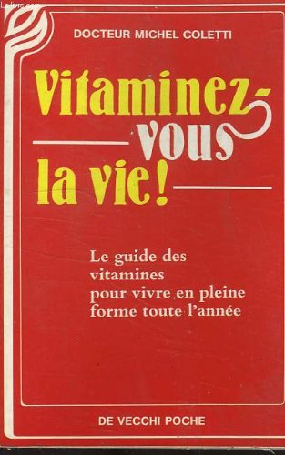 Beispielbild fr Vitaminez-vous la vie zum Verkauf von Better World Books