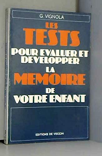 Imagen de archivo de Les tests pour valuer et dvelopper la mmoire de votre enfant a la venta por Ammareal