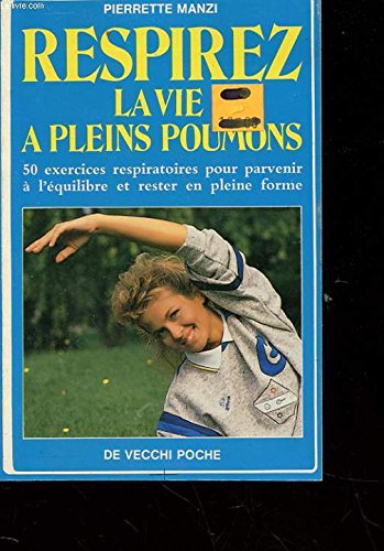 Respirez la vie à pleins poumons